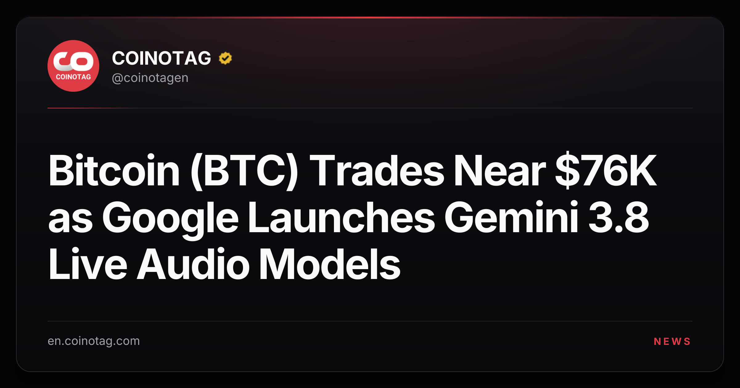 Bitcoin (BTC) Trades Near $76K as Google Launches Gemini 3.8 Live Audio Models