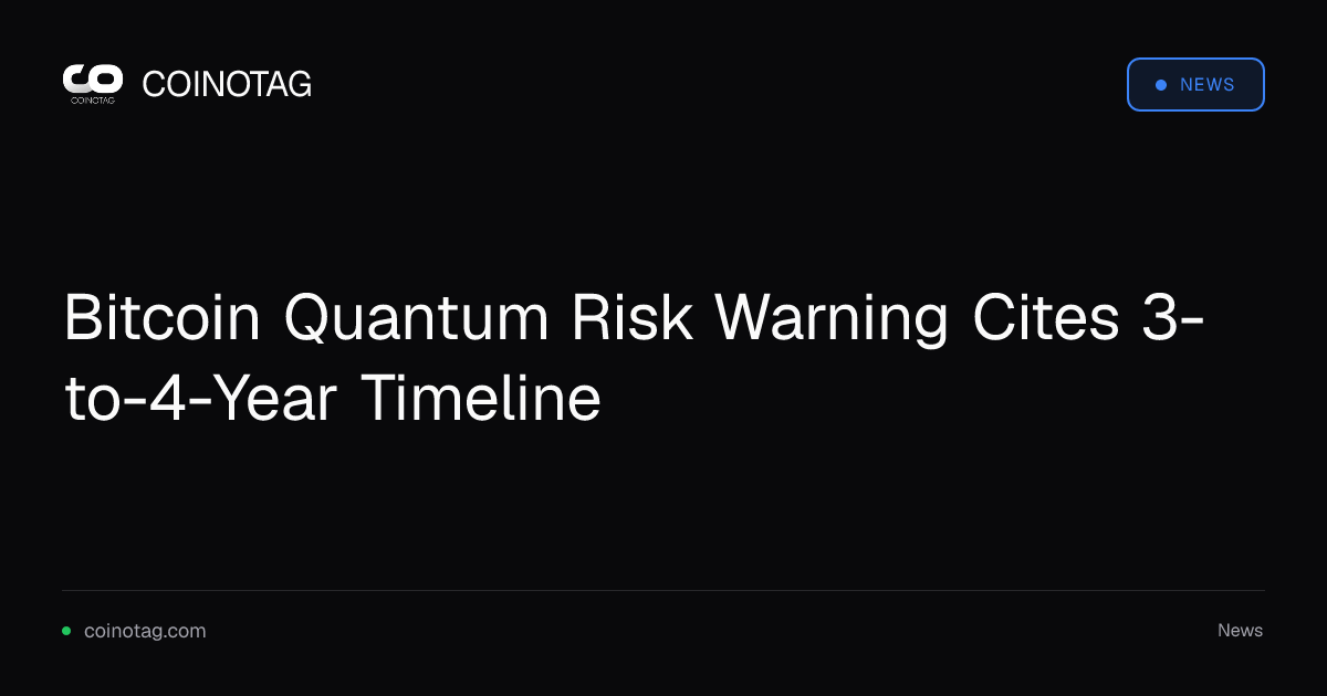 Bitcoin Quantum Risk Warning Cites 3-to-4-Year Timeline