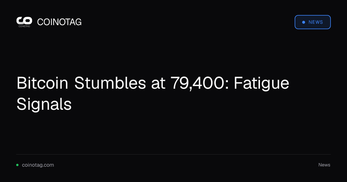Bitcoin Stumbles at 79,400: Fatigue Signals