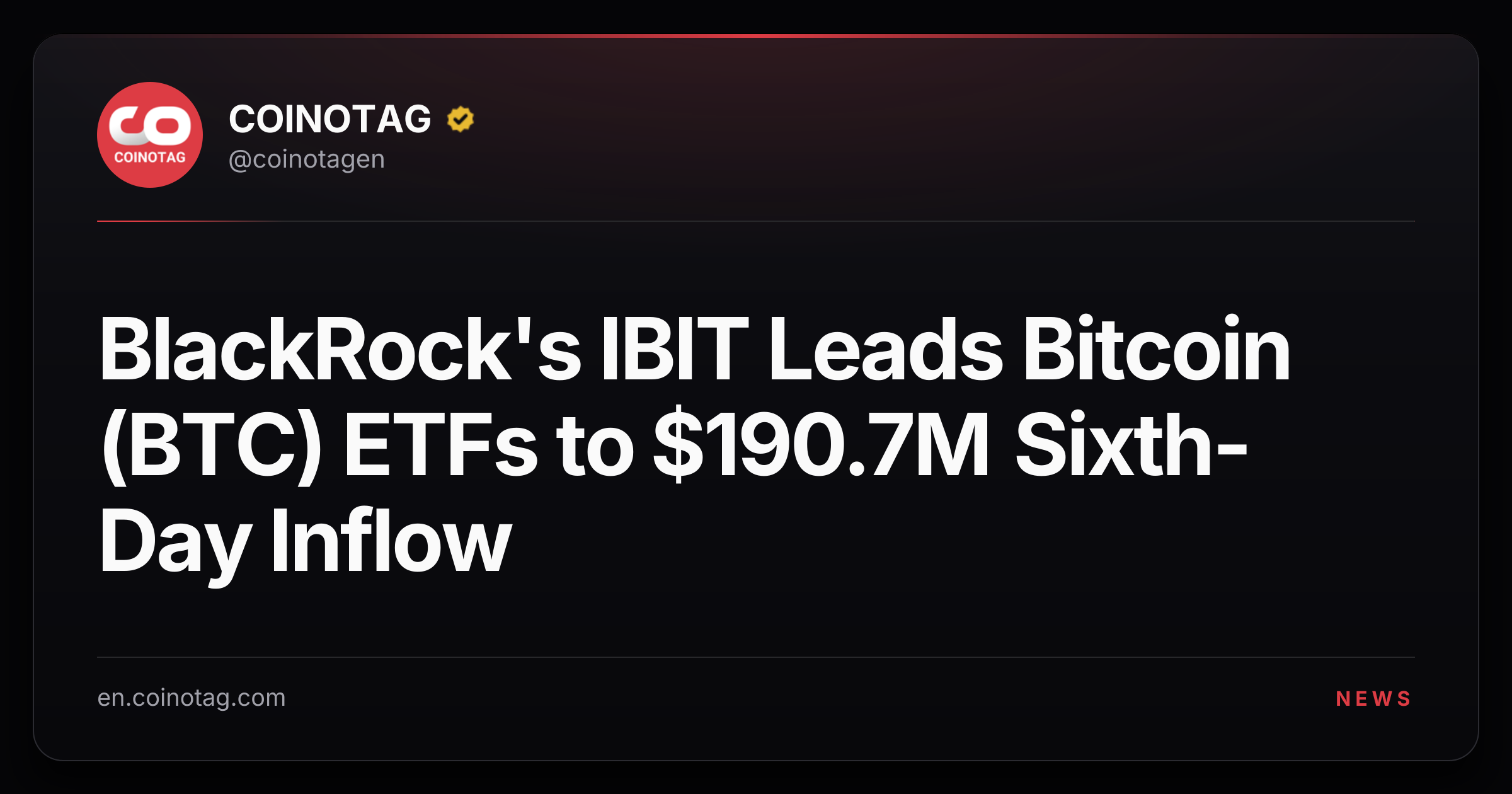 BlackRock's IBIT Leads Bitcoin (BTC) ETFs to $190.7M Sixth-Day Inflow