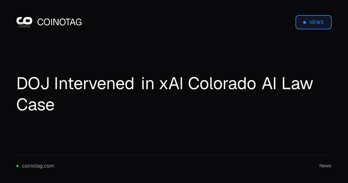 DOJ Intervened in xAI Colorado AI Law Case
