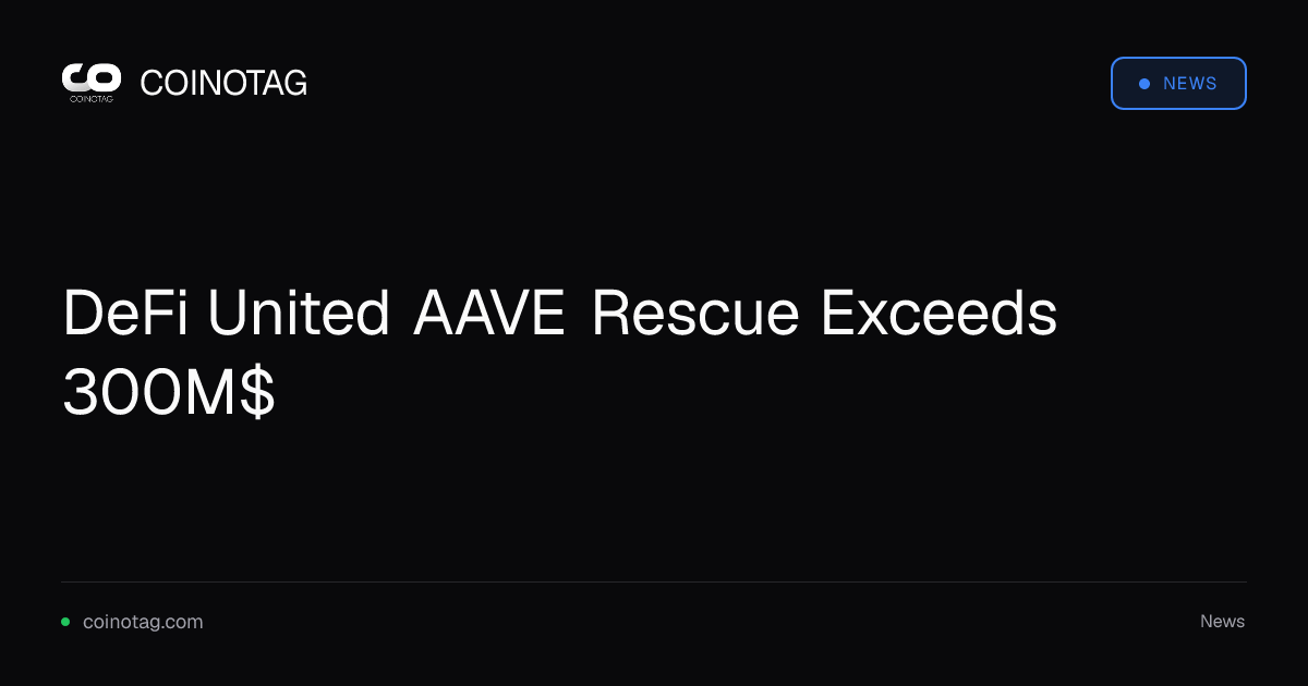 DeFi United AAVE Rescue Exceeds 300M$