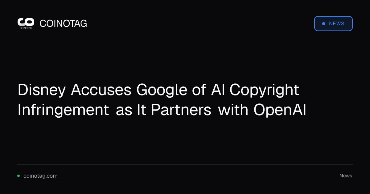 Disney Accuses Google of AI Copyright Infringement as It Partners with OpenAI