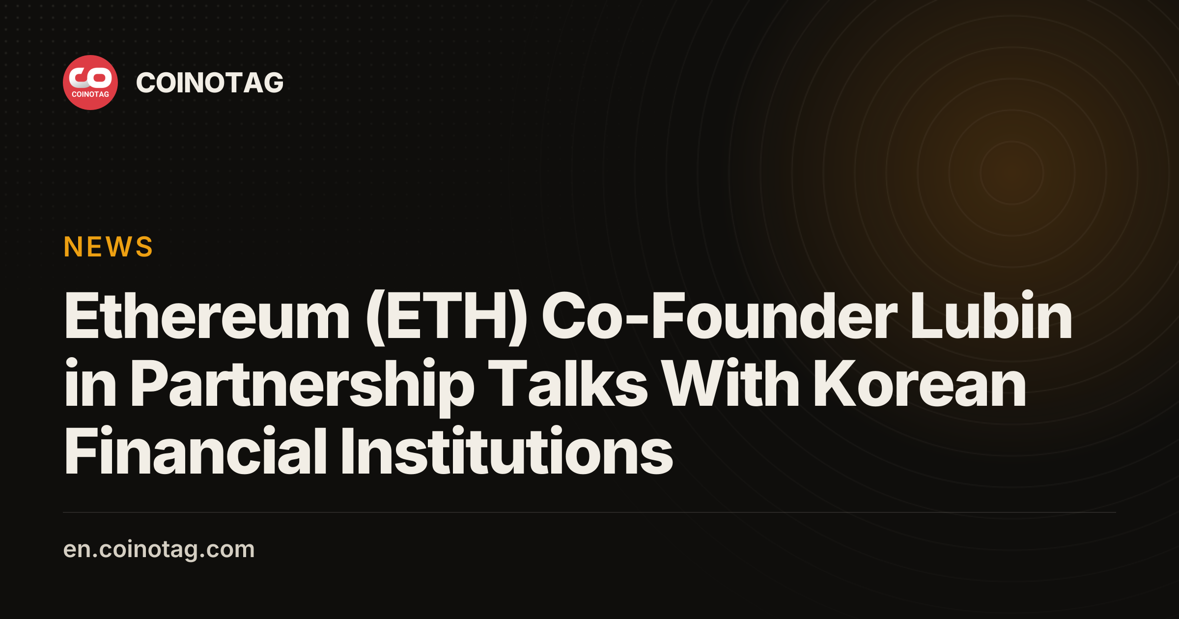 Ethereum (ETH) Co-Founder Lubin in Partnership Talks With Korean Financial Institutions