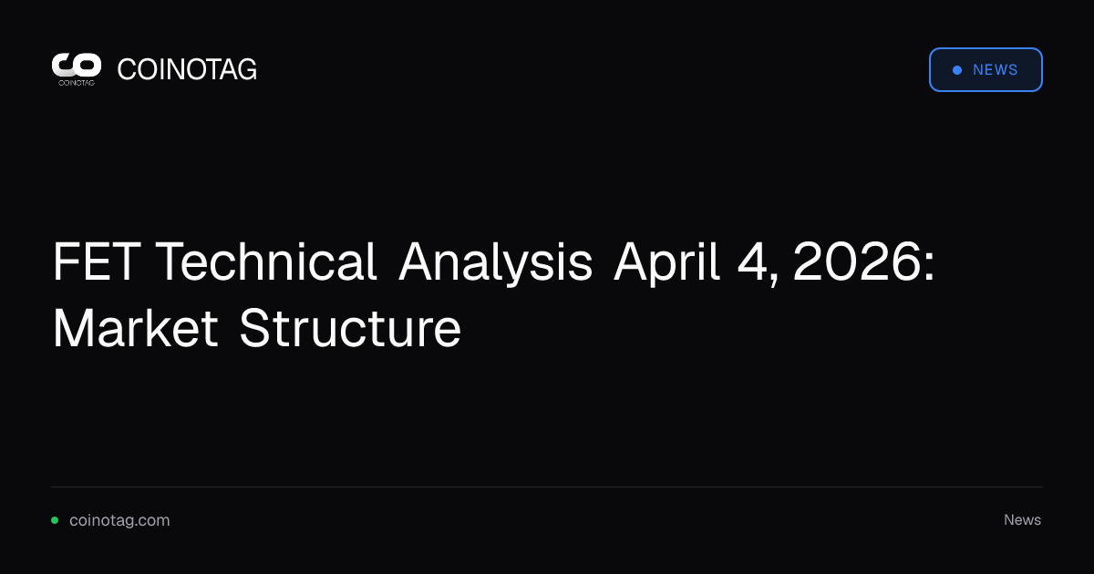 FET Technical Analysis April 4, 2026: Market Structure