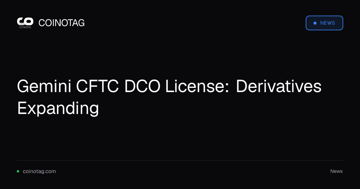 Gemini CFTC DCO License: Derivatives Expanding