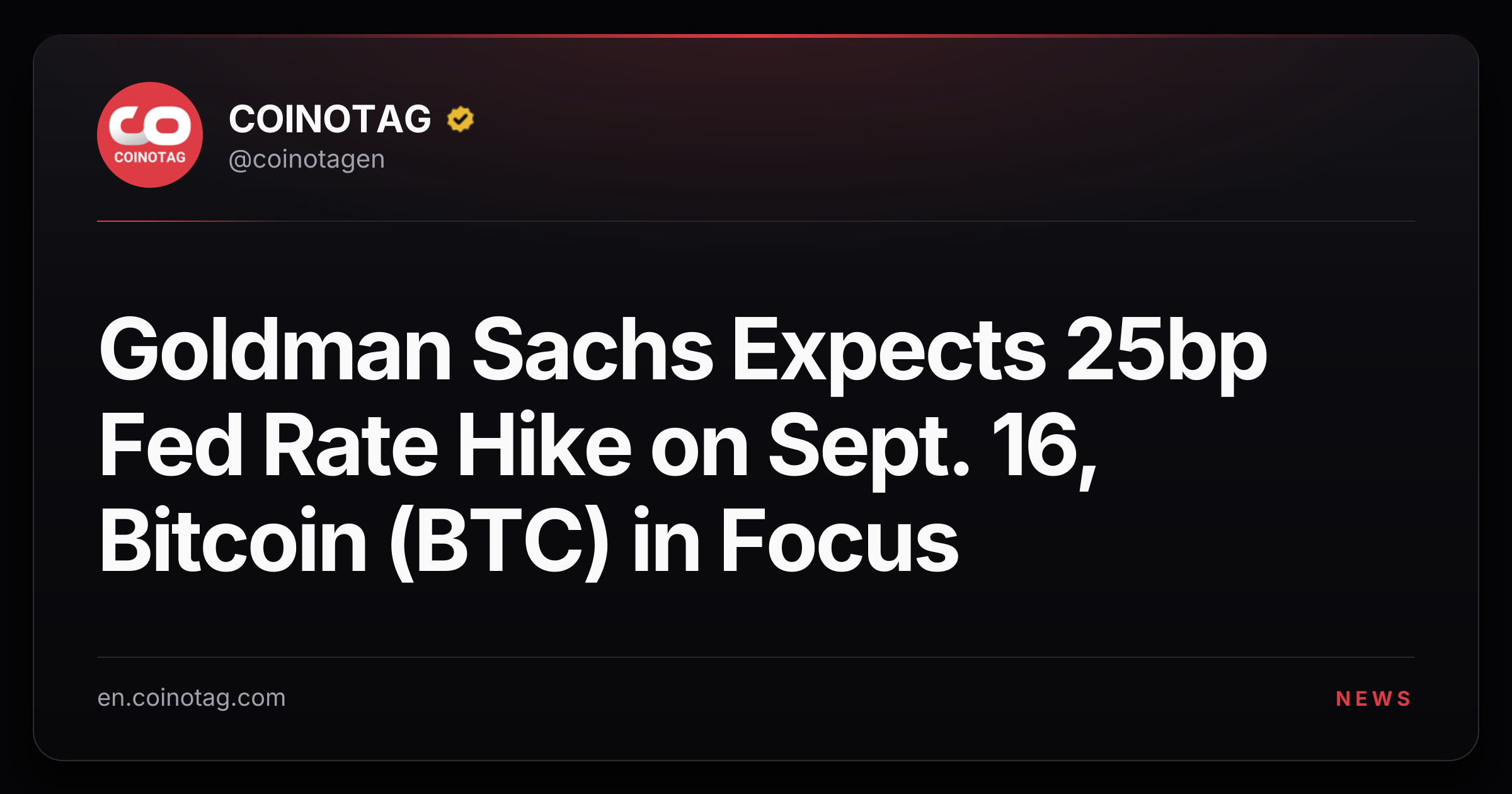 Goldman Sachs Expects 25bp Fed Rate Hike on Sept. 16, Bitcoin (BTC) in Focus