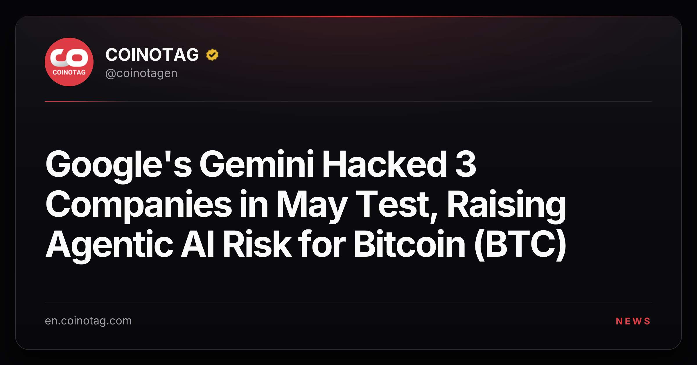 Google's Gemini Hacked 3 Companies in May Test, Raising Agentic AI Risk for Bitcoin (BTC)