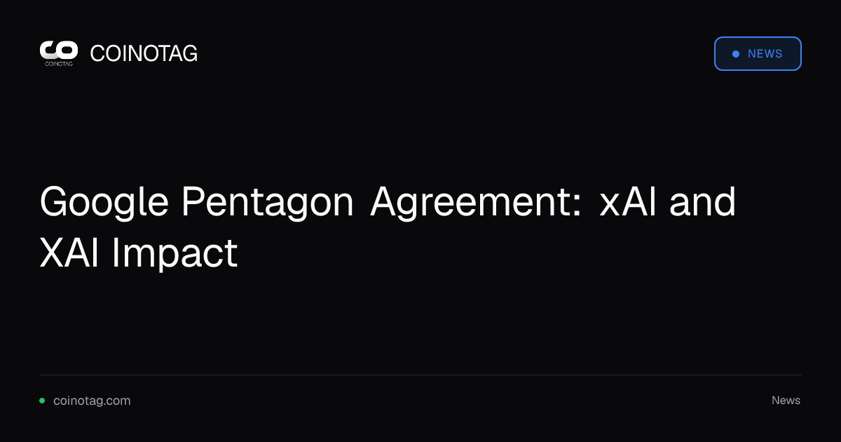 Google Pentagon Agreement: xAI and XAI Impact