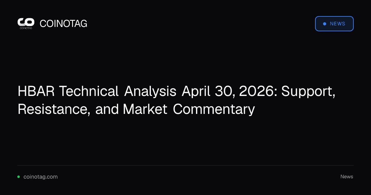 HBAR Technical Analysis April 30, 2026: Support, Resistance, and Market Commentary