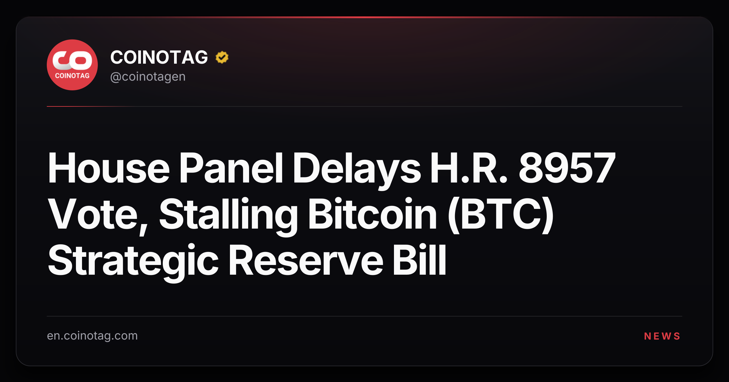 House Panel Delays H.R. 8957 Vote, Stalling Bitcoin (BTC) Strategic Reserve Bill