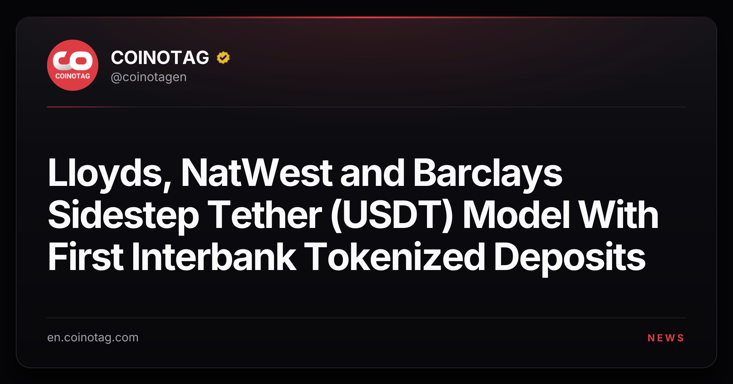 Lloyds, NatWest and Barclays Sidestep Tether (USDT) Model With First Interbank Tokenized Deposits