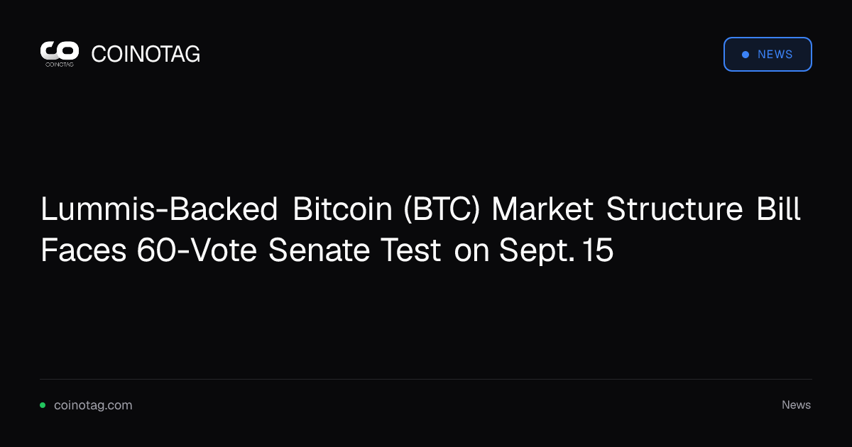 Lummis-Backed Bitcoin (BTC) Market Structure Bill Faces 60-Vote Senate Test on Sept. 15