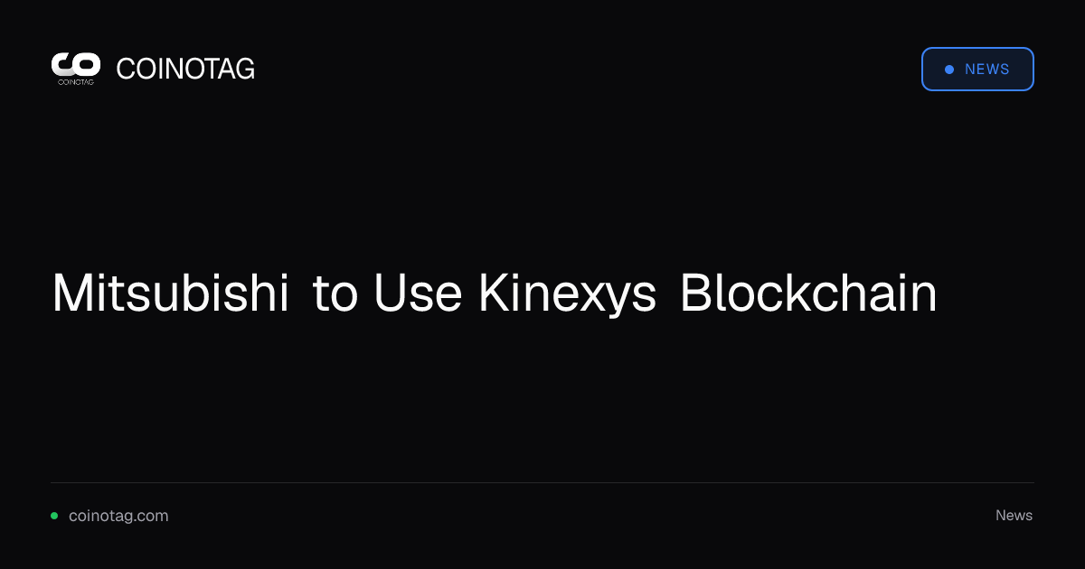 Mitsubishi to Use Kinexys Blockchain