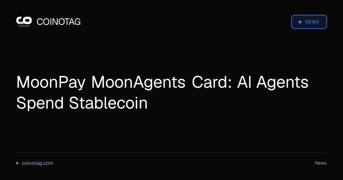 MoonPay MoonAgents Card: AI Agents Spend Stablecoin