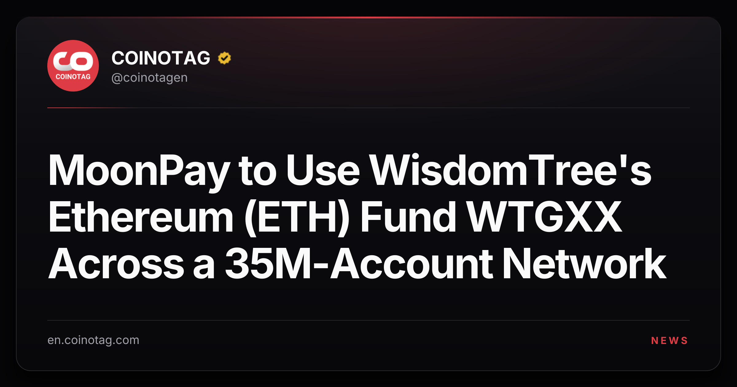 MoonPay to Use WisdomTree's Ethereum (ETH) Fund WTGXX Across a 35M-Account Network