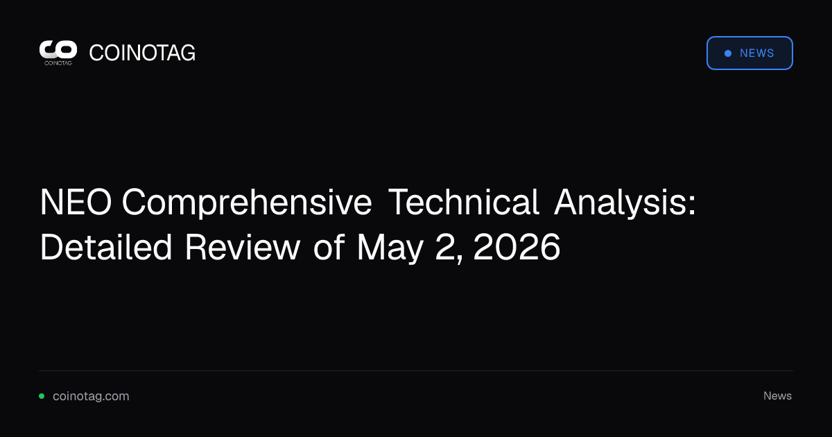 NEO Comprehensive Technical Analysis: Detailed Review of May 2, 2026