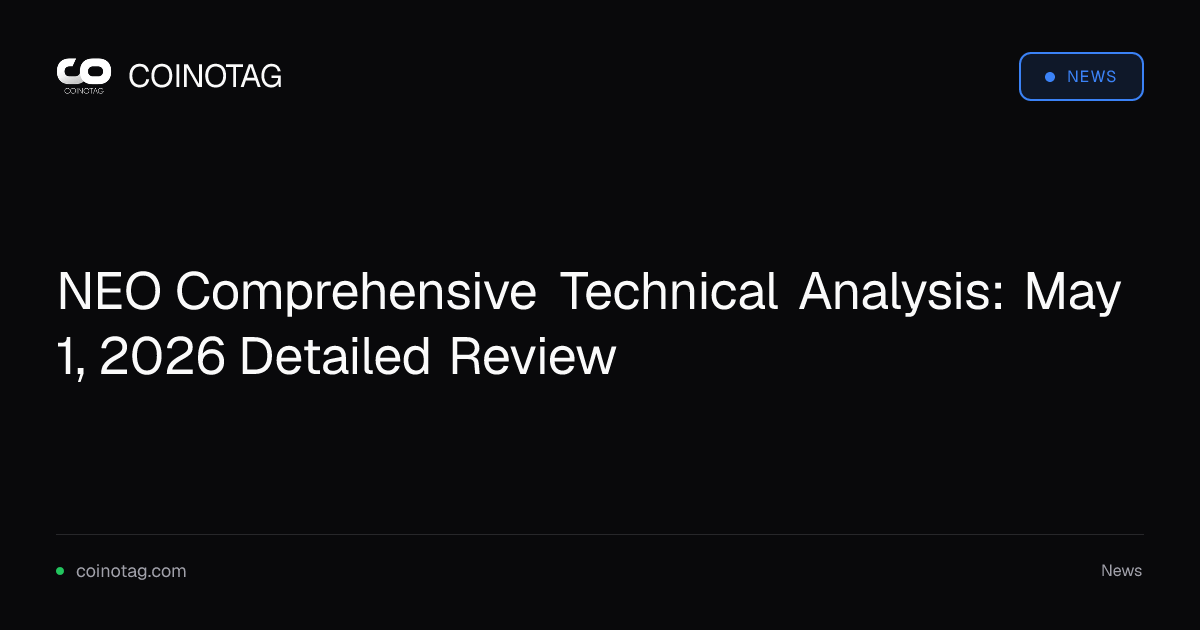 NEO Comprehensive Technical Analysis: May 1, 2026 Detailed Review