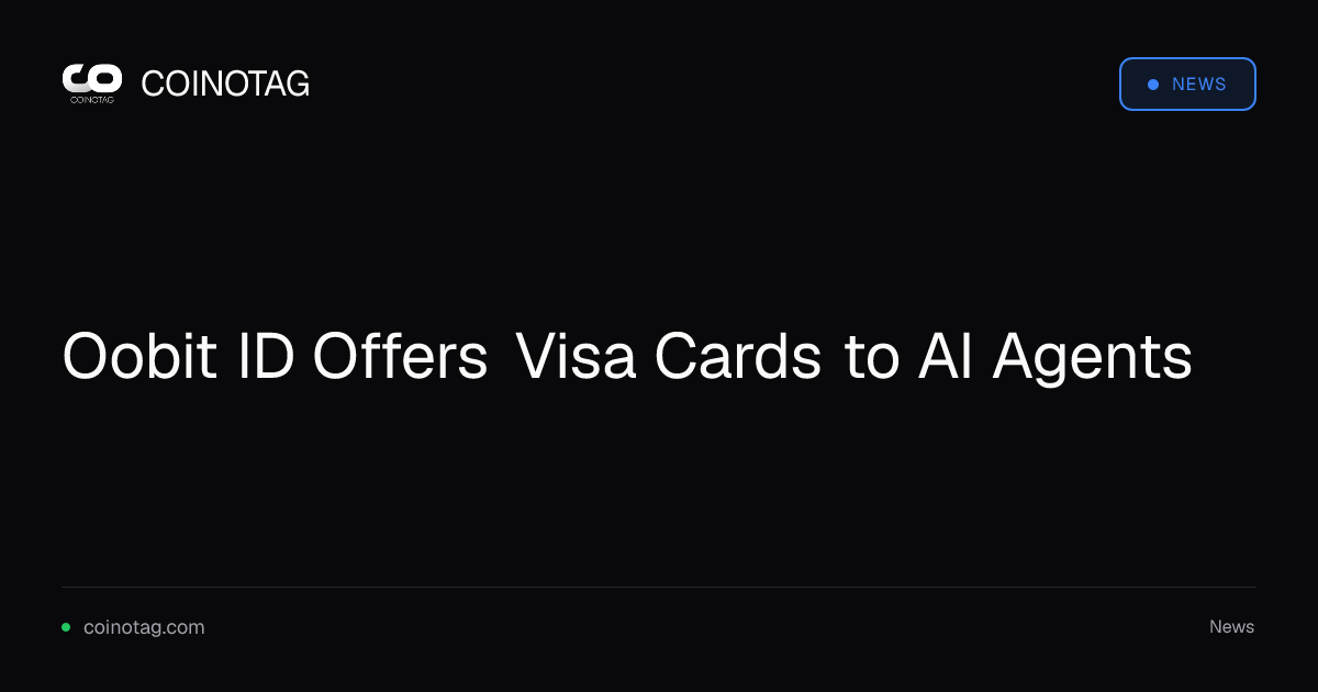 Oobit ID Offers Visa Cards to AI Agents