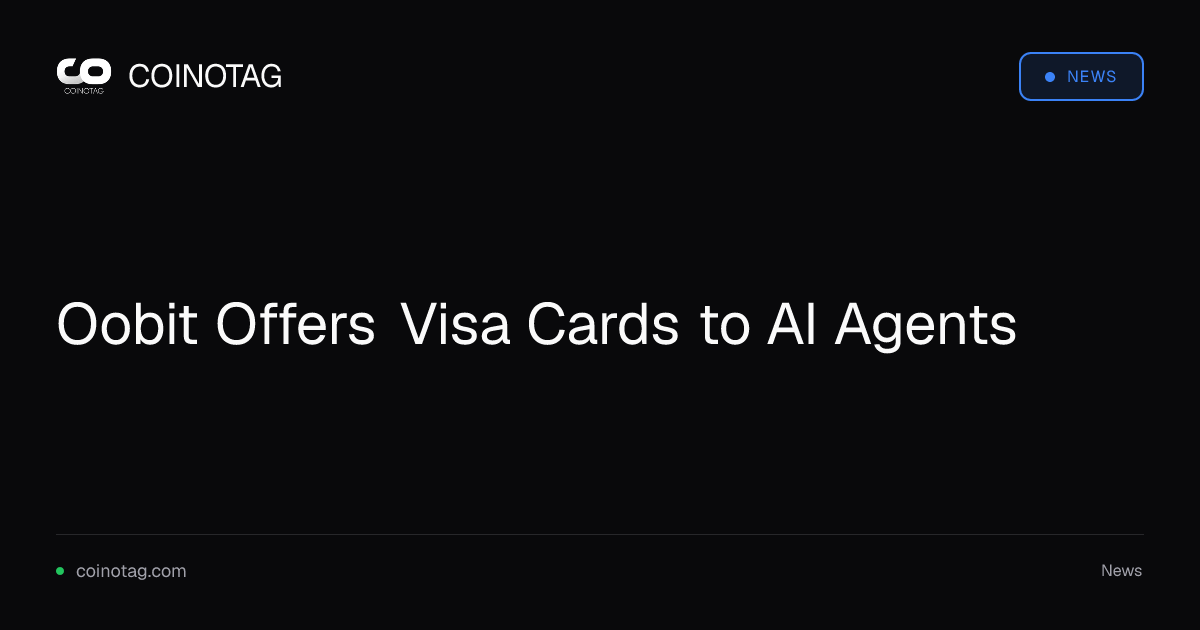 Oobit Offers Visa Cards to AI Agents
