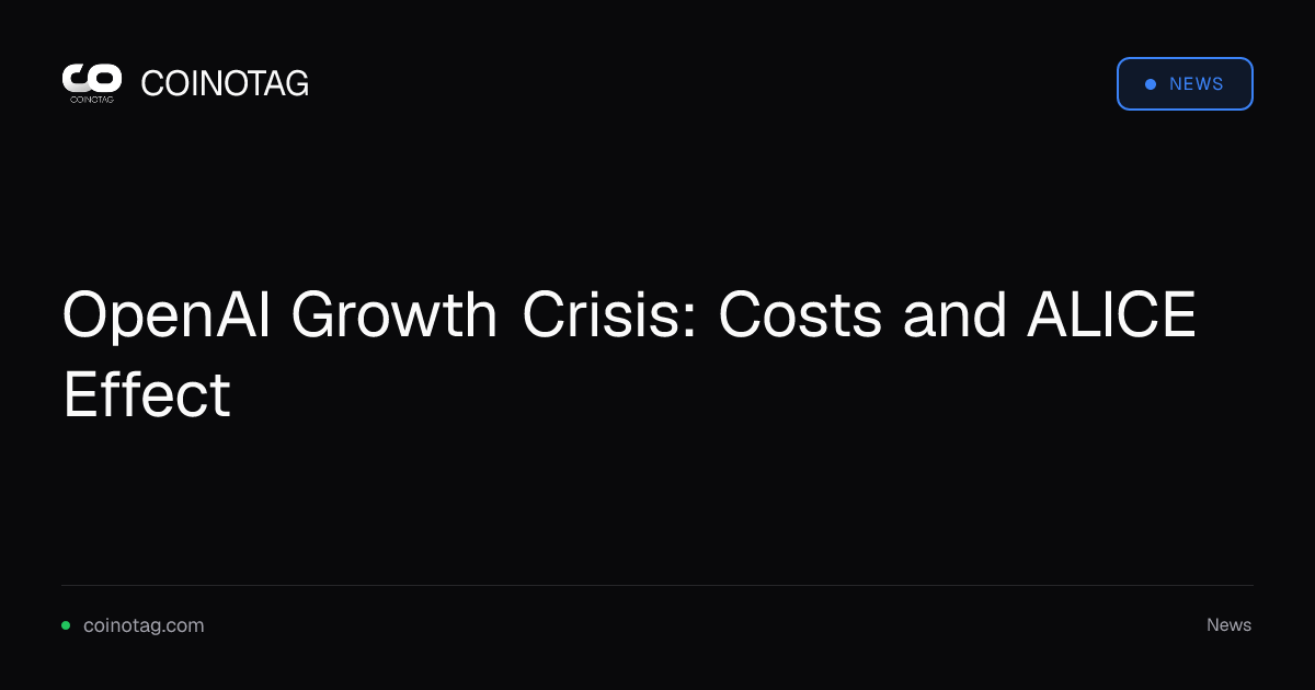 OpenAI Growth Crisis: Costs and ALICE Effect