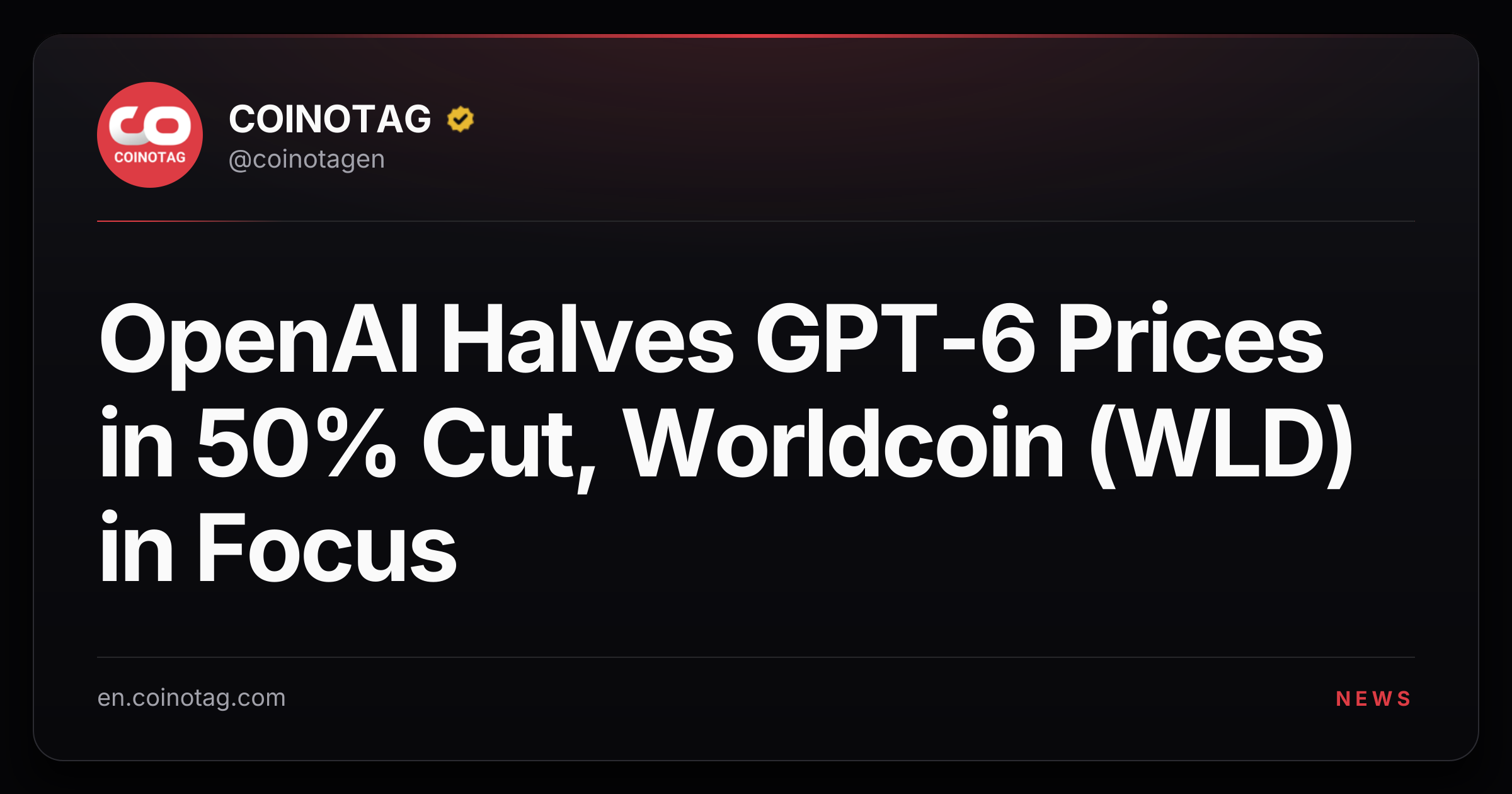 OpenAI Halves GPT-6 Prices in 50% Cut, Worldcoin (WLD) in Focus