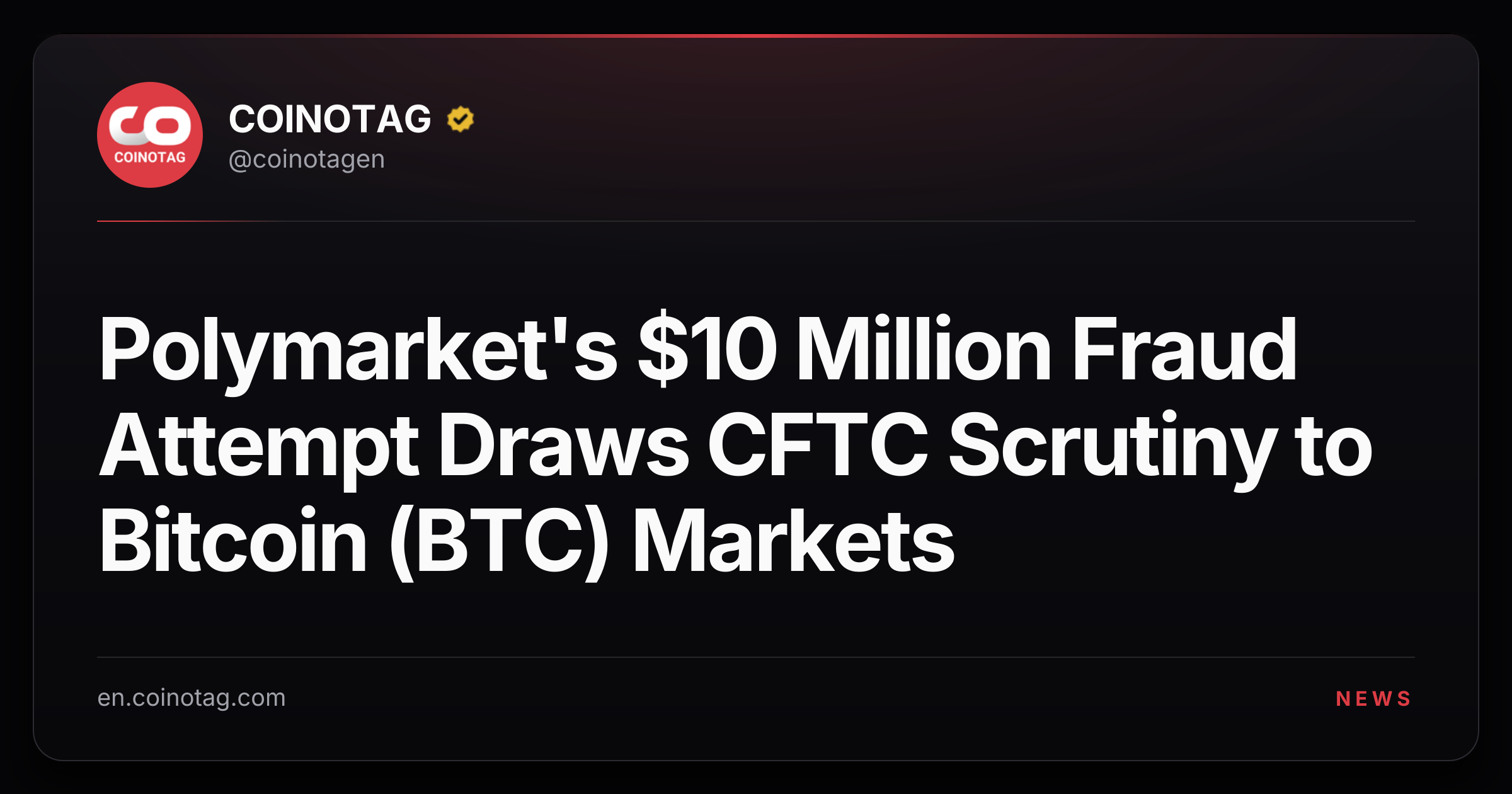 Polymarket's $10 Million Fraud Attempt Draws CFTC Scrutiny to Bitcoin (BTC) Markets