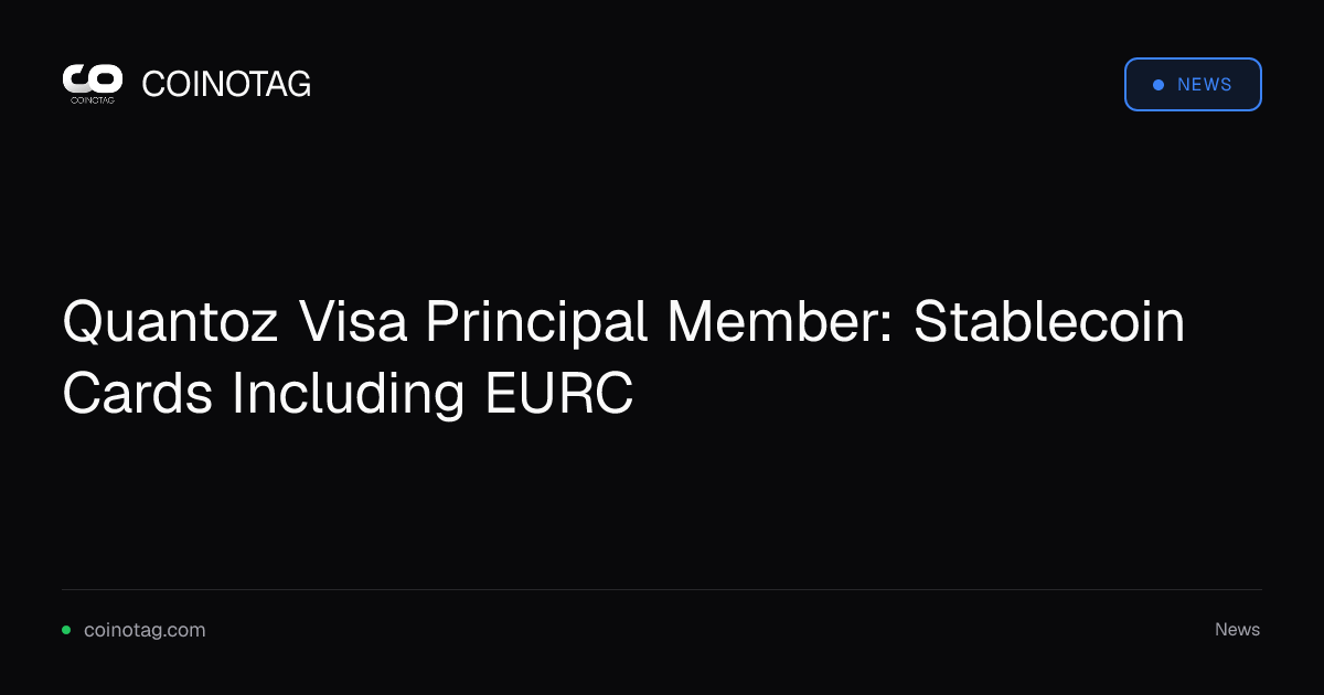 Quantoz Visa Principal Member: Stablecoin Cards Including EURC