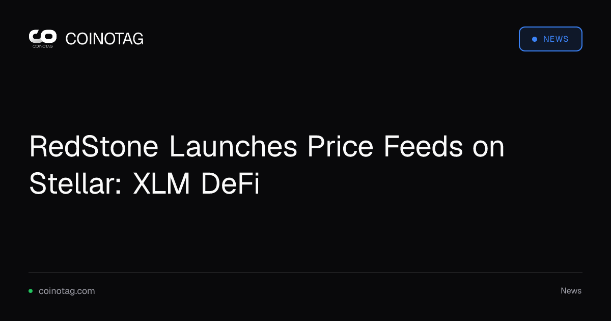 RedStone Launches Price Feeds on Stellar: XLM DeFi