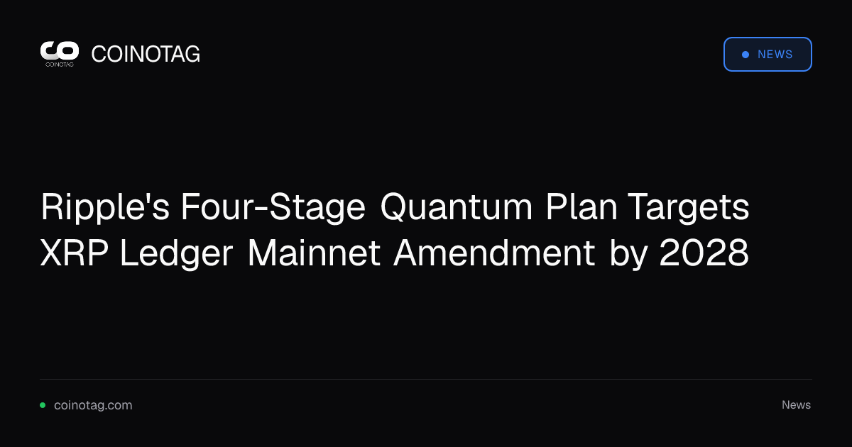 Ripple's Four-Stage Quantum Plan Targets XRP Ledger Mainnet Amendment by 2028