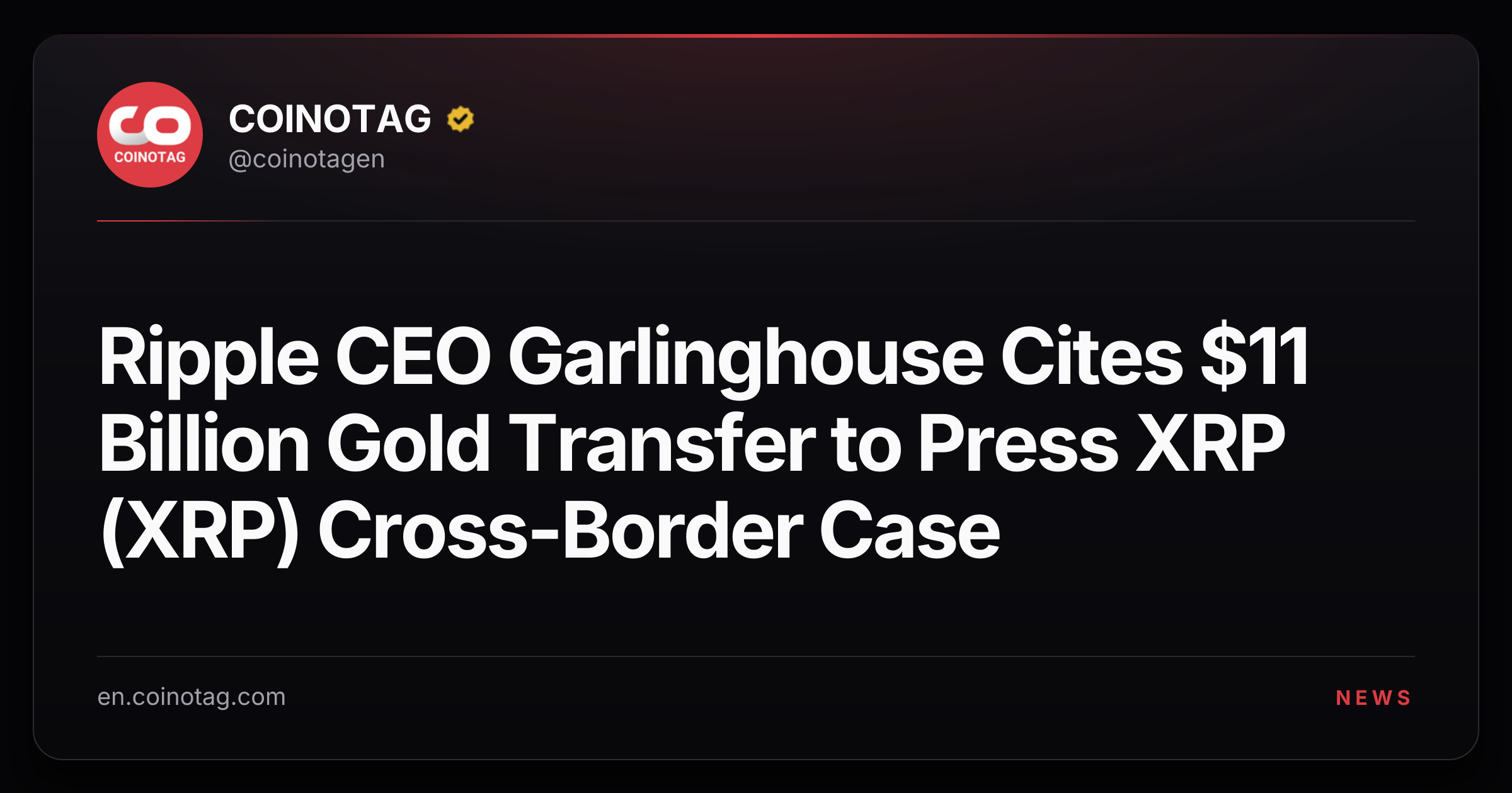 Ripple CEO Garlinghouse Cites $11 Billion Gold Transfer to Press XRP (XRP) Cross-Border Case