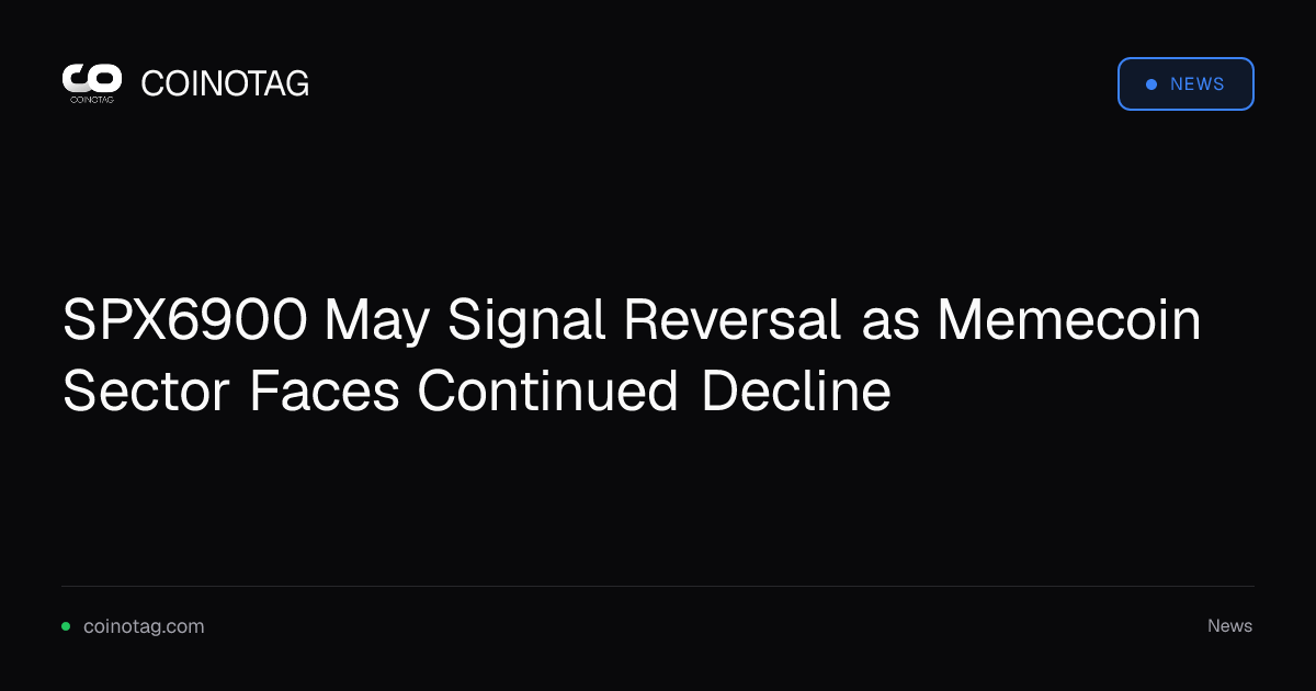 SPX6900 May Signal Reversal as Memecoin Sector Faces Continued Decline