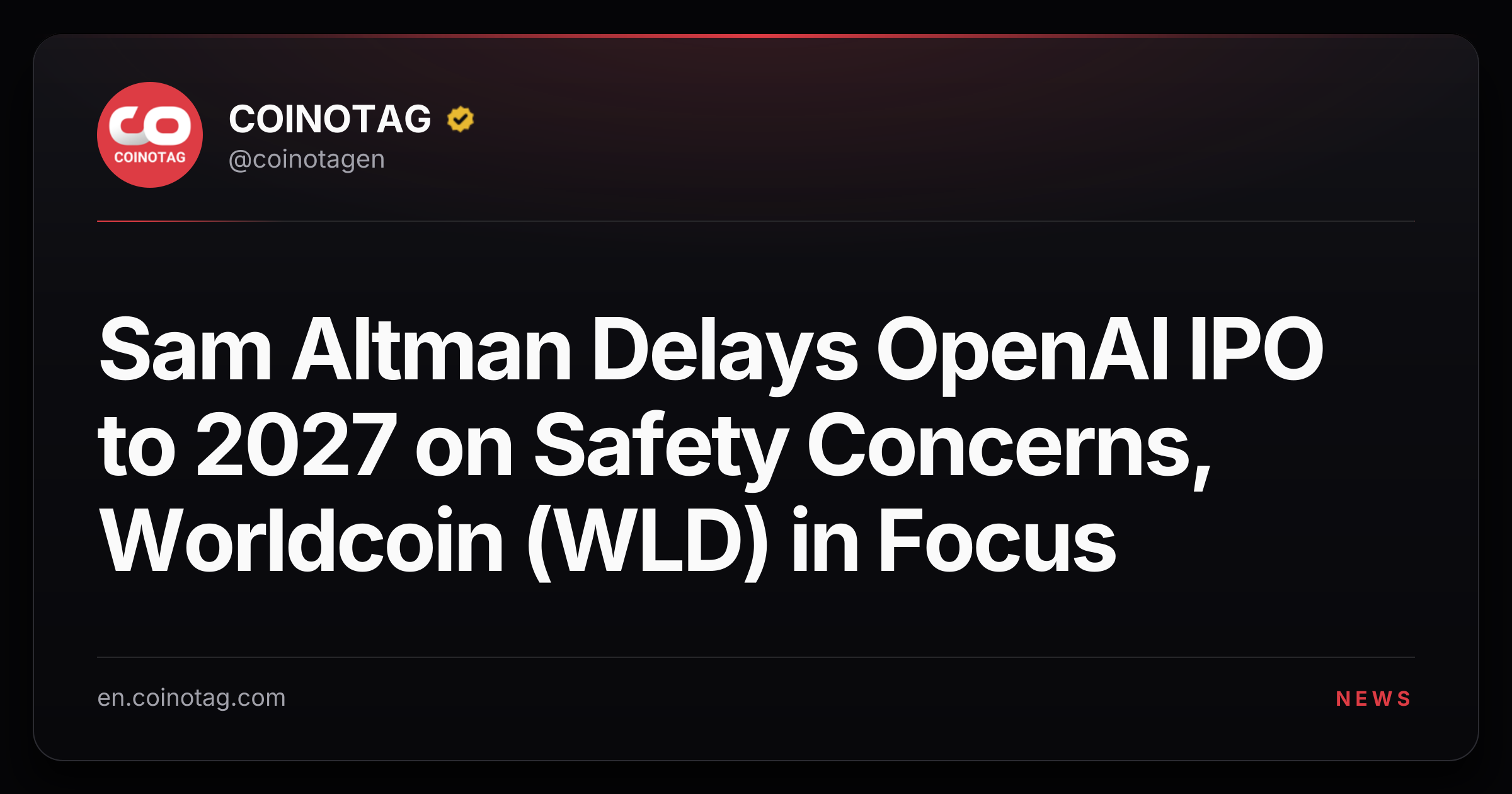 Sam Altman Delays OpenAI IPO to 2027 on Safety Concerns, Worldcoin (WLD) in Focus