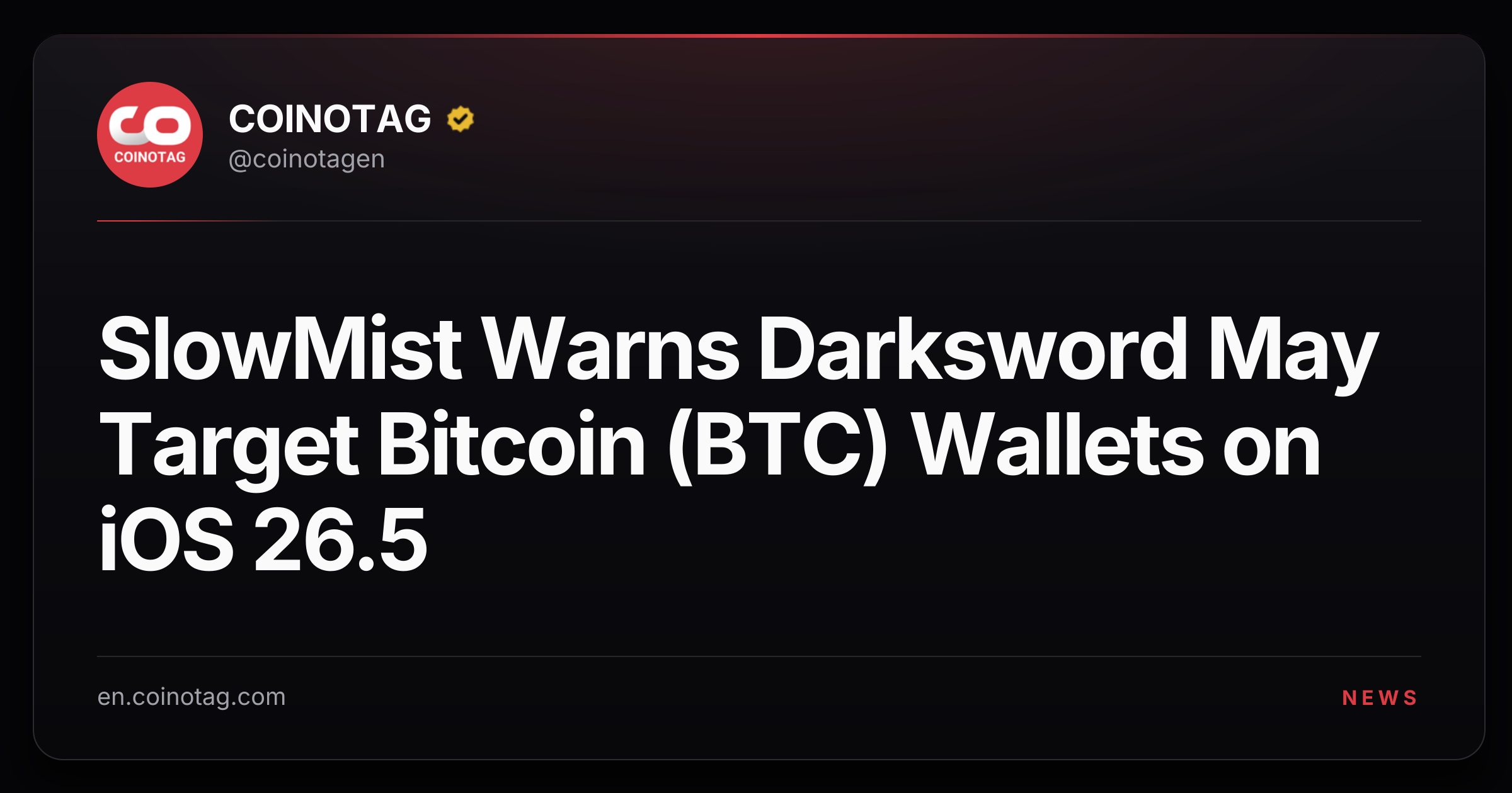 SlowMist Warns Darksword May Target Bitcoin (BTC) Wallets on iOS 26.5