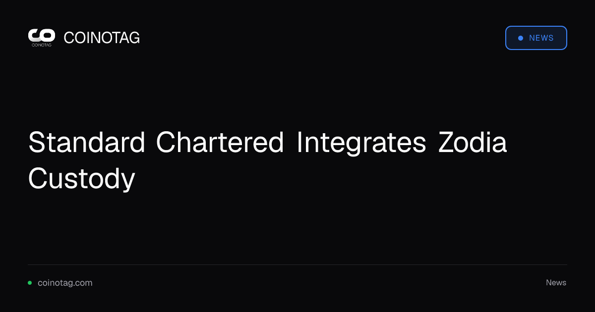 Standard Chartered Integrates Zodia Custody