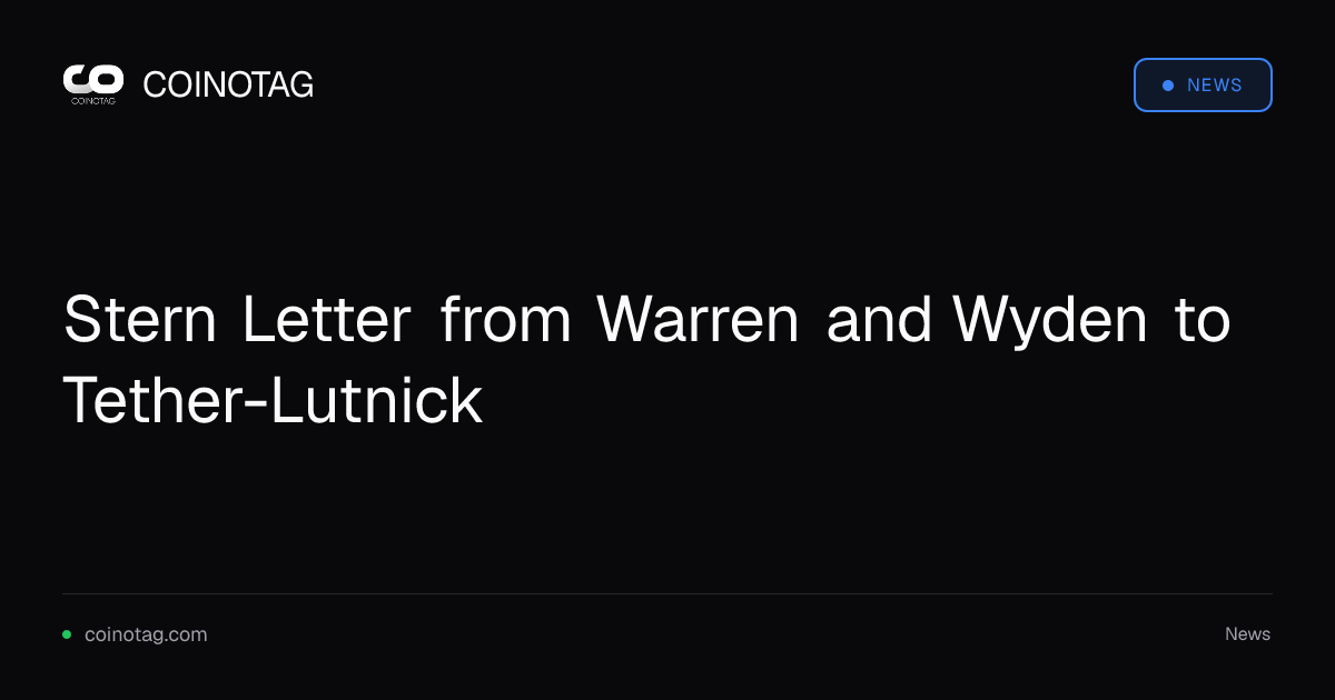Stern Letter from Warren and Wyden to Tether-Lutnick