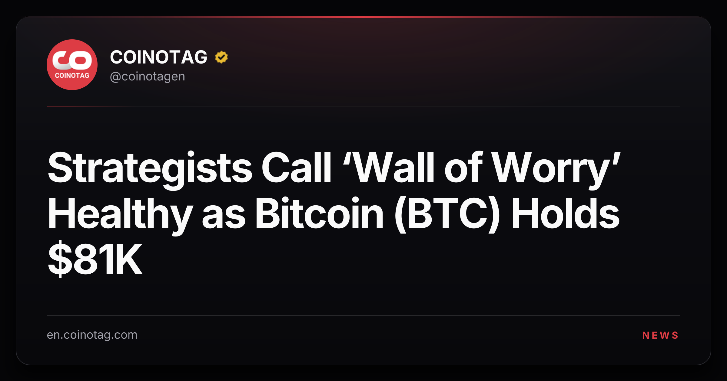 Strategists Call ‘Wall of Worry’ Healthy as Bitcoin (BTC) Holds $81K