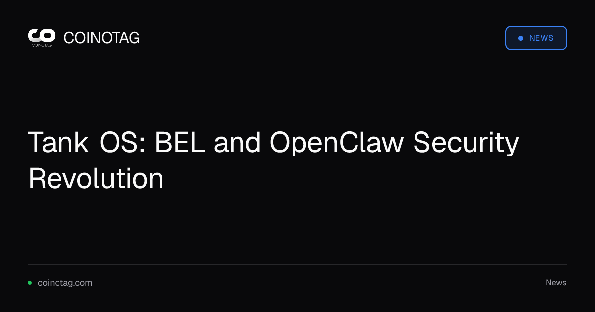 Tank OS: BEL and OpenClaw Security Revolution