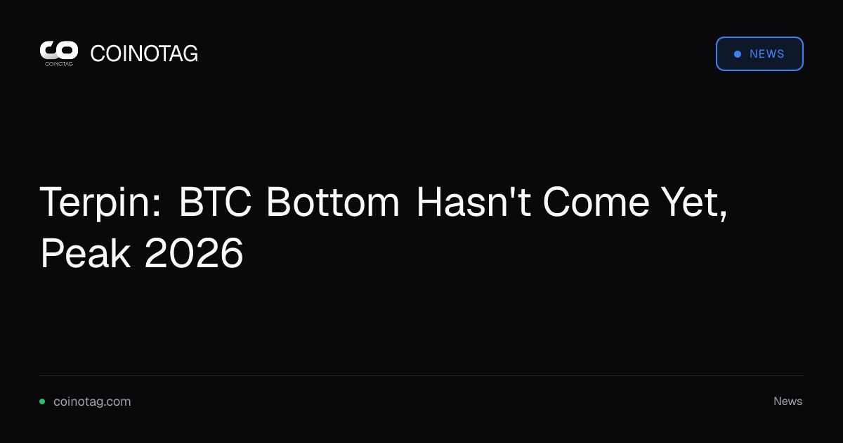 Terpin: BTC Bottom Hasn't Come Yet, Peak 2026