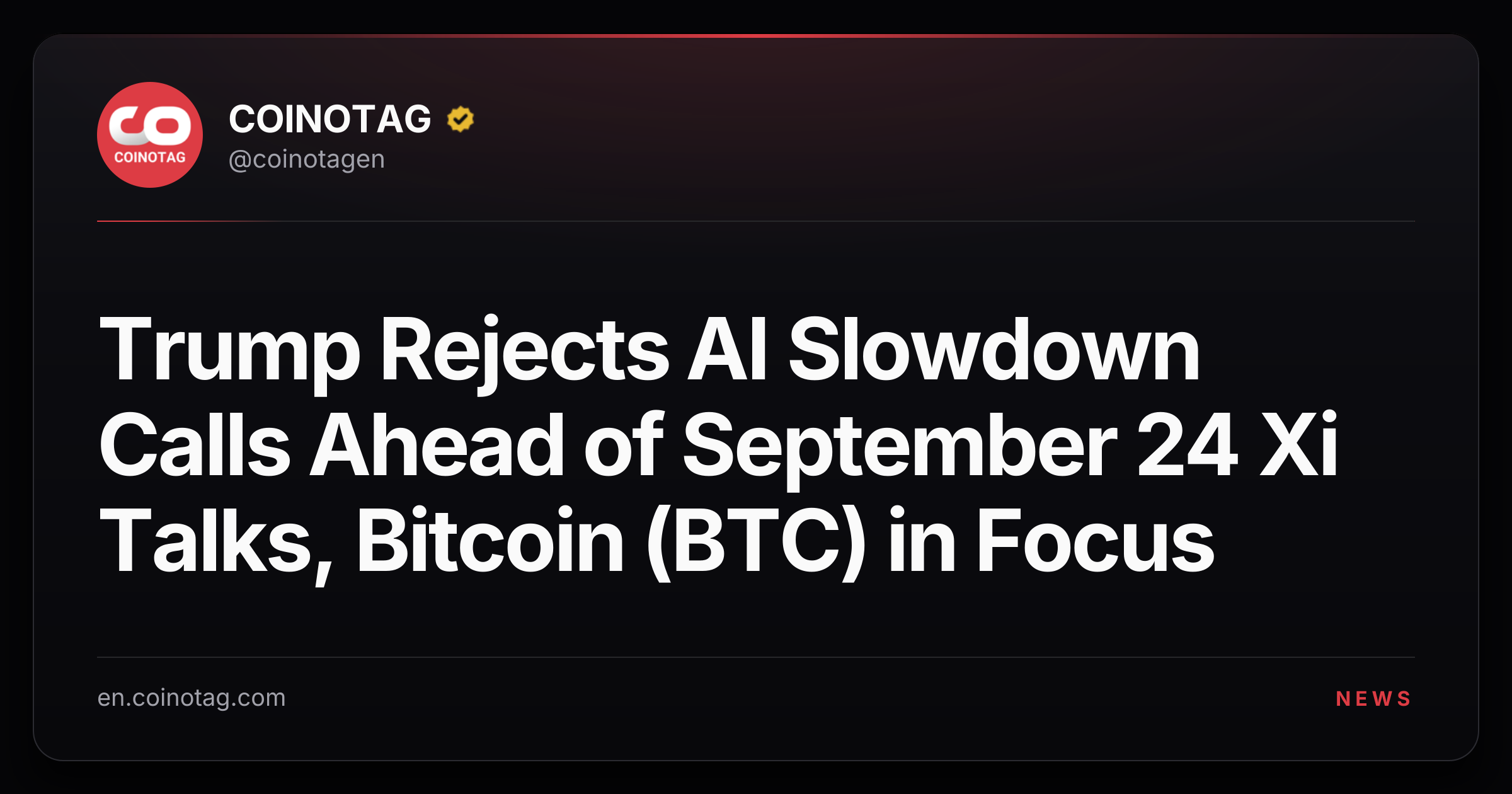 Trump Rejects AI Slowdown Calls Ahead of September 24 Xi Talks, Bitcoin (BTC) in Focus