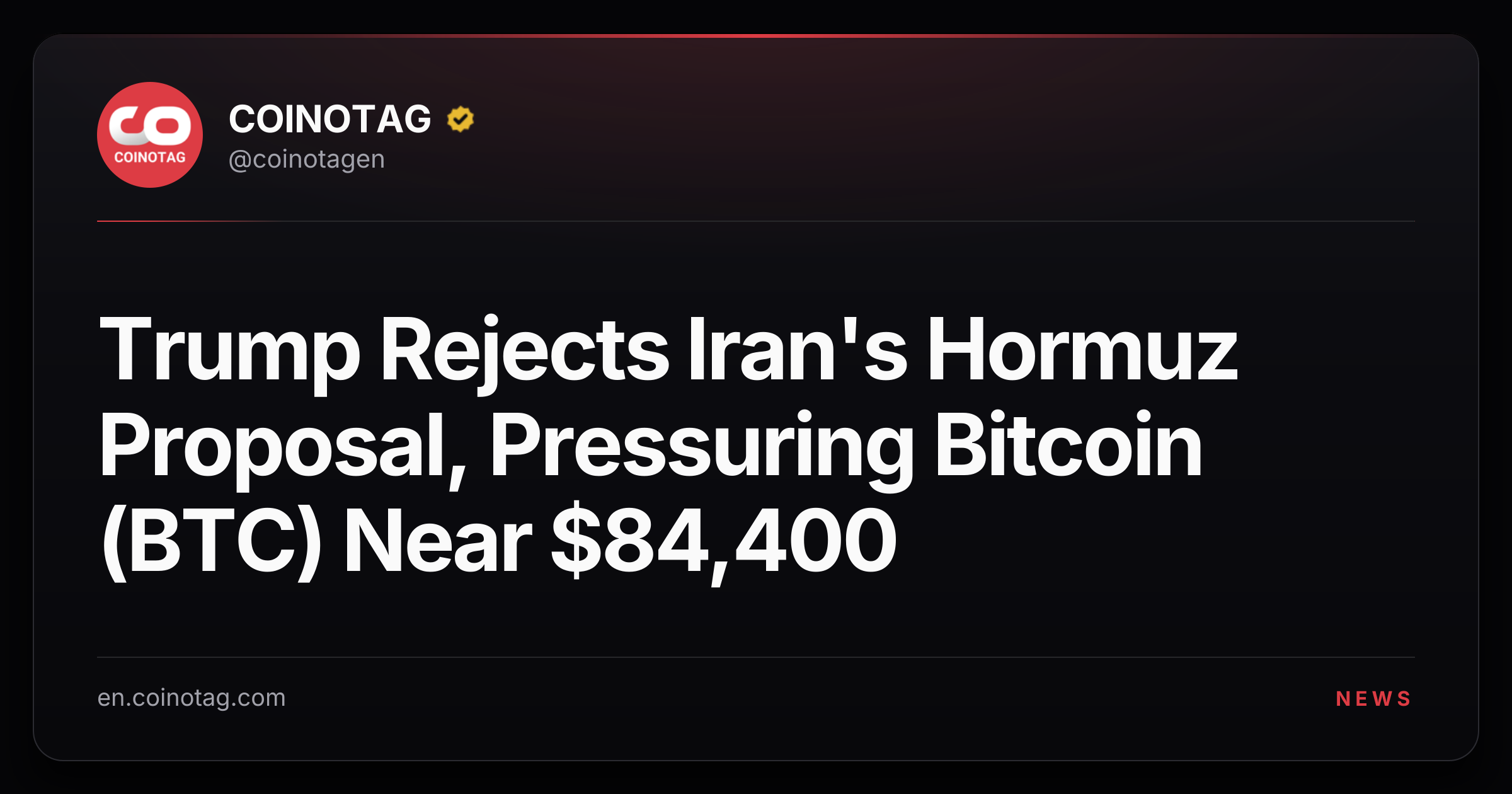 Trump Rejects Iran's Hormuz Proposal, Pressuring Bitcoin (BTC) Near $84,400