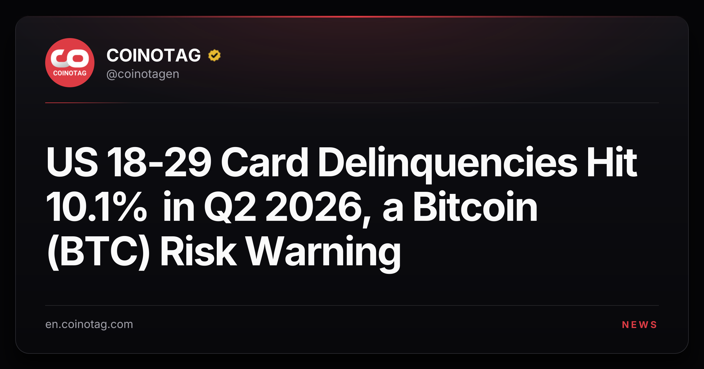 US 18-29 Card Delinquencies Hit 10.1% in Q2 2026, a Bitcoin (BTC) Risk Warning
