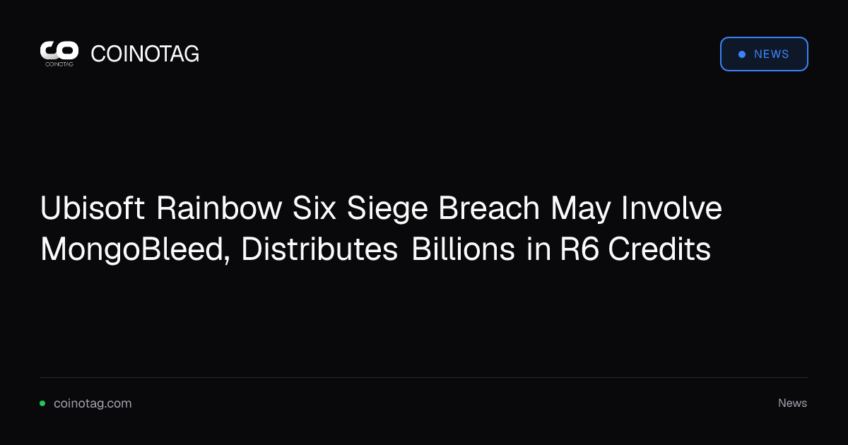 Ubisoft Rainbow Six Siege Breach May Involve MongoBleed, Distributes Billions in R6 Credits