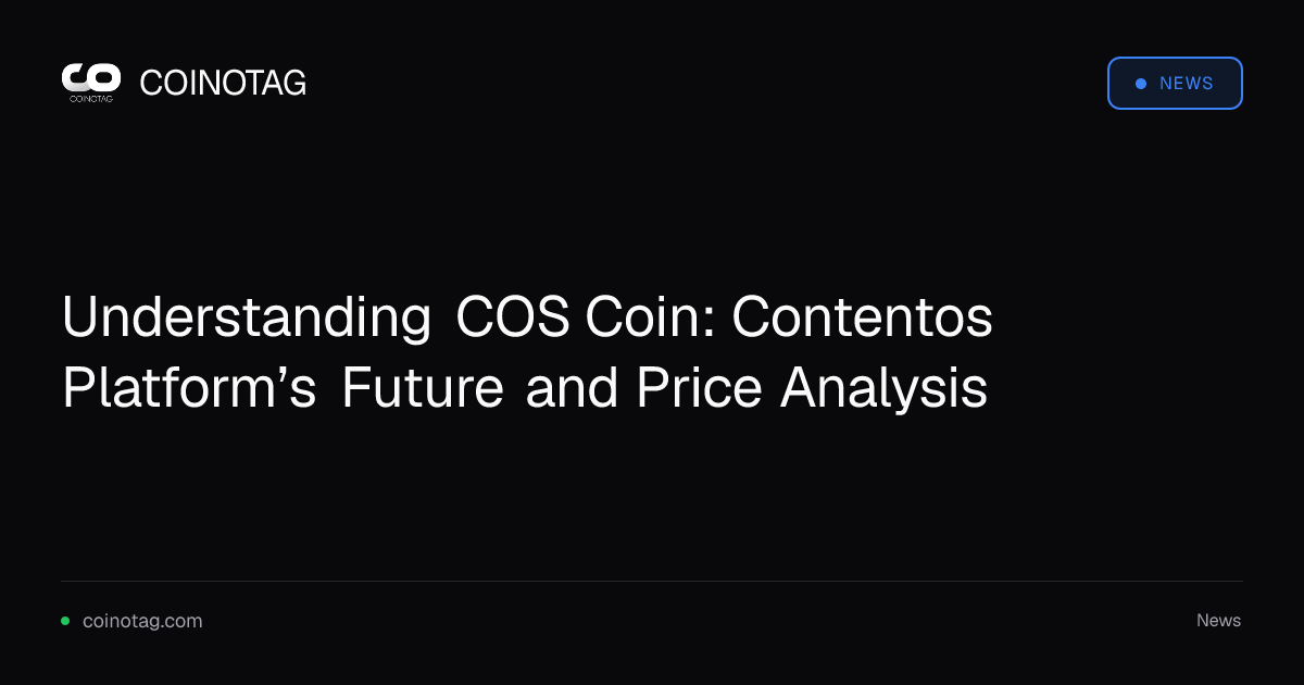 Understanding COS Coin: Contentos Platform’s Future and Price Analysis
