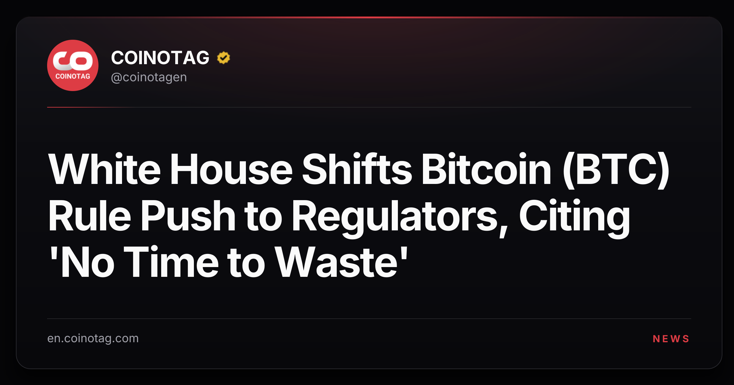 White House Shifts Bitcoin (BTC) Rule Push to Regulators, Citing 'No Time to Waste'