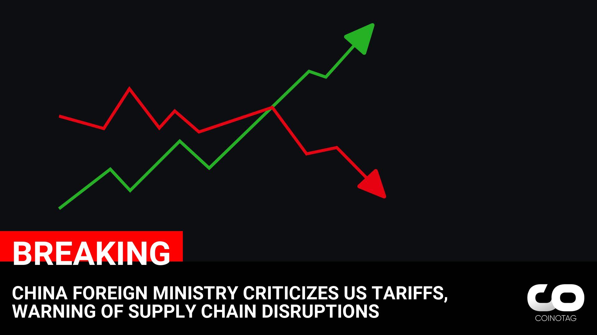 China Foreign Ministry Warns of Supply Chain Disruptions Amid US Tariffs Criticism logo