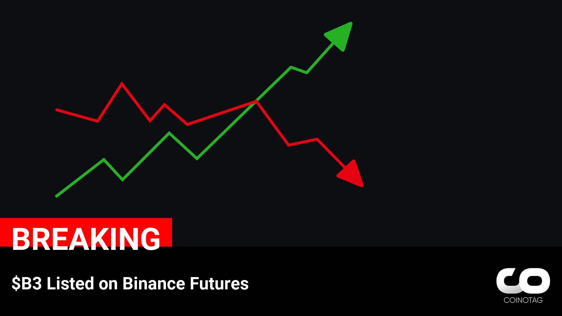 Breaking News: B3 Now Available on Binance Futures – A Game-Changer for Crypto Traders!