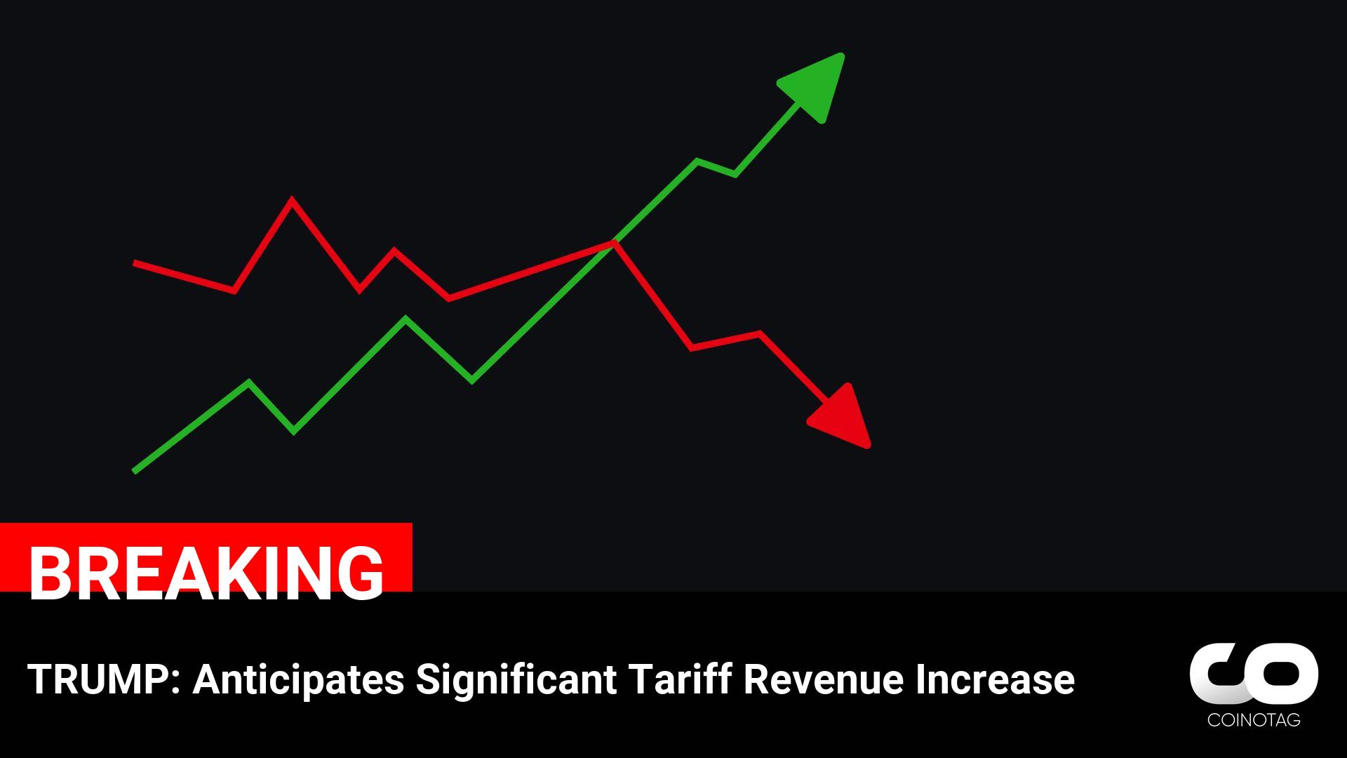 TRUMP: I THINK WE’LL RAISE A STAGGERING AMOUNT FROM TARIFFS.